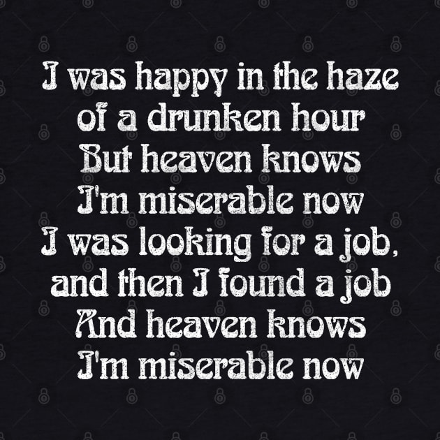 Heaven Knows I'm Miserable Now by CultOfRomance